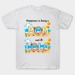 Happiness Is Being A Mom And Lola Summer Beach Happy Mother's T-Shirt